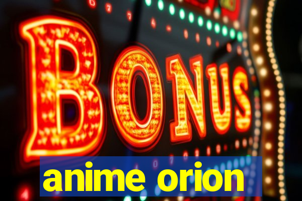 anime orion